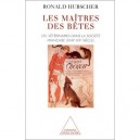 Les Maitre Des Betes , Les Veterinaires Dans La Societe Francaise (xviii-xx Siecle) - Ronald Hubscher