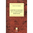 Maitre Eckhart Et La Mystique Rhenane - Alain De Libera