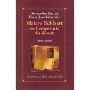 Maitre Eckhart Ou L'empreinte Du Desert - Labarriere P.j , Gwendeline Jarczyk