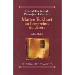 Maitre Eckhart Ou L'empreinte Du Desert - Labarriere P.j , Gwendeline Jarczyk