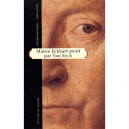 Maitre Eckhart Peint Par Van Eyck - Collectif