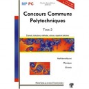 Concours Communs Polytechniques Mp/pc T.2 , Mathematiques, Physique, Chimie - Jean-julien Fleck