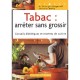 Tabac : Arreter Sans Grossir - Gheorghii Grigorieff , Sebastien Bailly
