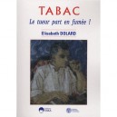 Tabac , Le Tueur Part En Fumee ! - Elisabeth Dolard