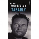 Tabarly , Une Vie - Yann Queffelec