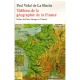 Tableau De La Geographie De La France - Vidal De La Blache