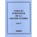Tableau D'honneur De La Grande Guerre T.5 - Collectif