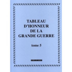 Tableau D'honneur De La Grande Guerre T.5 - Collectif