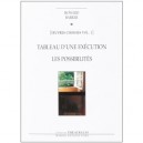 Tableau D'une Execution , Les Possibilites (edition 2010) - Howard Barker