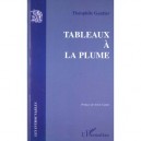 Tableaux A La Plume - Theophile Gautier
