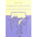 Tableaux De Loges Et Gravures Maconniques - Jacques Thomas