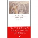 Tableaux Vivants , Essais Critiques 1936-1983 - Pierre Klossowski