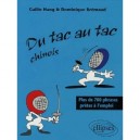 Tac Au Tac Chinois , Plus De 1300 Phrases Pretes A L'emploi - Dominique Bremaud