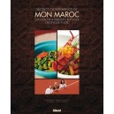 Secrets Gourmands De Mon Maroc - Veronique Andre , Sebastien Bontour ,choumicha ,van Der Putten