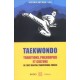 Taekwondo , Traditions, Philosophie Et Culture De L'art Martial Traditionnel Coreen - Kyong Myong Lee