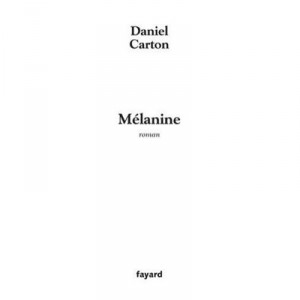 Melanine - Daniel Carton