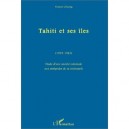 Tahiti Et Ses Iles (1919-1945) - Francis Cheung