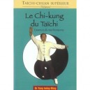 Taichi-chuan Superieur , Le Chi-kung Du Taichi , Essence Du Taichi Interne - Jwing-ming Yang