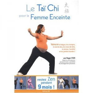 Le Tai Chi Pour La Femme Enceinte - Roger Itier