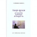 Taiji Quan Art Martial Technique De Longue Vie - Catherine Despeux