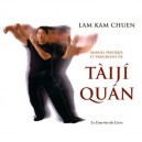 Manuel Pratique Et Progressif De Taiji Quan - Chuen