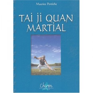 Tai Ji Quan Martial - Maurice Portiche