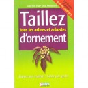 Taillez Les Arbres Et Arbustes D'ornement - Jean-yves Prat , Denis Retournard