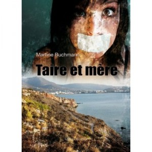 Taire Et Mere - Martine Buchmann
