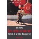 Sois Riche Et Tais-toi , Portrait De La Chine D'aujourd'hui - Eric Meyer