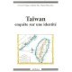 Taiwan , Enquete Sur Une Identite - Christine Chaigne , Catherine Paix , Chantal Zheng