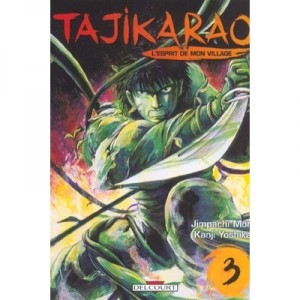 Tajikarao, L'esprit De Mon Village T.3 - Mori Jinpachi , Yoshikai Kanji