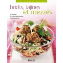 Bricks, Tajines Et Mezzes - Collectif