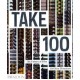Take 100 , The Futur Of Film , 100 New Directors - Collectif
