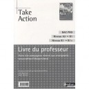 Take Action, Anglais , Bac Pro 3 Ans , A2 B1 , Livre Du Professeur (edition 2009) - Daniel Bonnet-piron