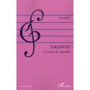 Takemitsu , A L'ecoute De L'inaudible - Ziad Kreidy