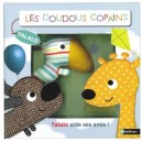 Les Doudous Copains , Talalo Aide Ses Amis ! - Laurence Jammes