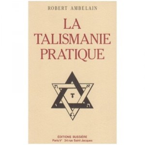Talismanie Pratique - Robert Ambelain