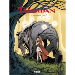 Talisman T.3 , Le Chaperon Rouge - Francois Debois , Montse Martin