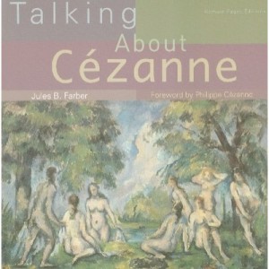 Talking About Cezanne - Jules-b Farber