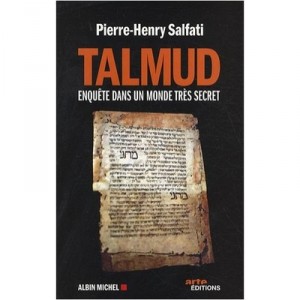 Talmud , Enquete Sur Un Monde Tres Secret - Pierre-henry Salfati