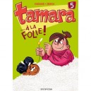 Tamara T.5 , ... A La Folie - Darasse , Zidrou