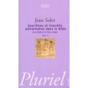 Sacrifices Et Interdits Alimentaires Dans La Bible - Jean Soler