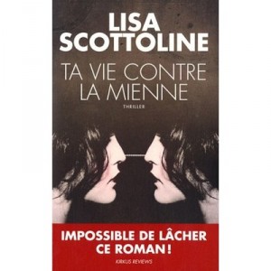 Ta Vie Contre La Mienne - Lisa Scottoline