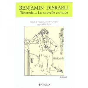 Tancrede Ou La Nouvelle Croisade - Benjamin Disraeli