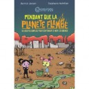 Tandis Que La Planete Flambe - Derrick Jensen , Stephanie Mcmillan