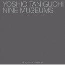 Yoshio Tanigushi Nine Museums /anglais - Riley Terence