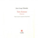Tant D'amour - Jean-loup Dabadie , Danielle Noel