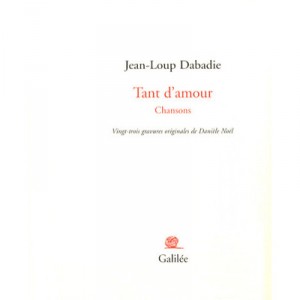 Tant D'amour - Jean-loup Dabadie , Danielle Noel