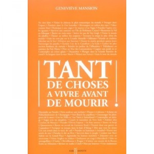 Tant De Choses A Vivre Avant De Mourir - Genevieve Mansion