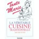Tante Marie , La Veritable Cuisine Traditionnelle - Collectif